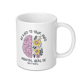Be Kind to Your Mind Mental Health Matters mug product